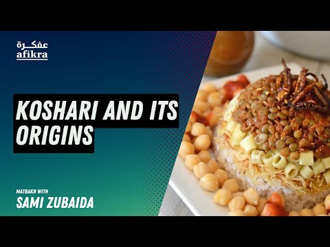 The Origins of Koshari | SAMI ZUBAIDA